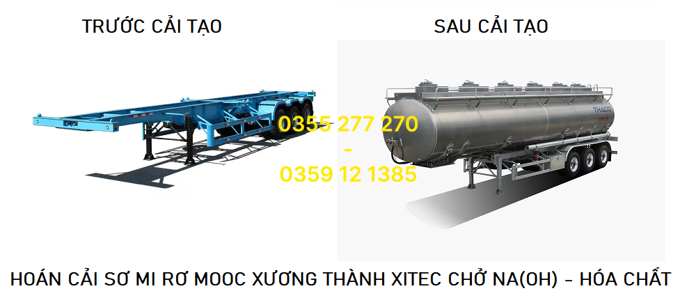 hoán cải sơ mi rơ mooc' cải tạo rơ mooc bồn' hoán cải rơ mooc bồn' làm cải tạo rơ mooc bồn' hoán cải rơ mooc chở dầu thực vật' hoán cải rơ mooc chở xăng dầu' hoán cải rơ mooc chở cám' hoán cải rơ mooc chở khí hóa lỏng' hoán cải rơ mooc chở xút naoh'